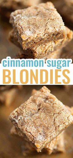 cinnamon sugar blondies stacked on top of each other with the words, cinnamon sugar blondies