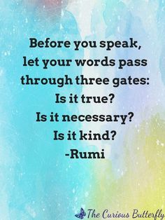 a quote that reads before you speak, let your words pass through three gates is it true