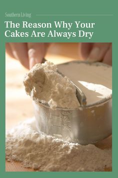 the reason why your cakes are always dry is that they don't have much sugar on them