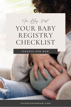 a woman holding her baby in her arms with the words, your baby registry checklist