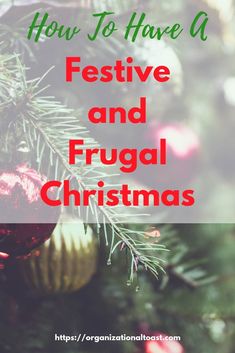 christmas tree with the words how to have a festive and frugal christmas