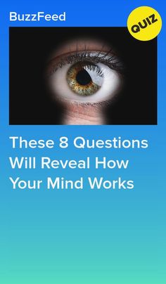 These 8 Questions Will Reveal How Your Mind Works Personality Quizzes Buzzfeed, Best Buzzfeed Quizzes, Fun Quiz Questions, Fun Personality Quizzes, Interesting Quizzes, Lip Care Routine, Quizzes For Fun, Sleep Eye