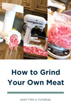 the words how to grind your own meat are shown above pictures of food in a blender