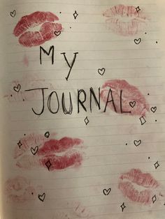 a notebook with the words my journal written on it and red lips drawn in black ink