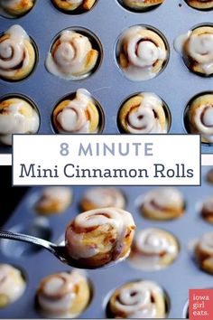 mini cinnamon rolls in a muffin tin with the title text overlay reads, 8 minute mini cinnamon rolls