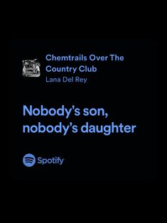 a black background with the words nobody's son, nobody's daughter