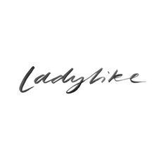 the word ladylike written in cursive ink