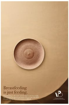 an advertisement for breastfeeding is just feeding, with a bowl in the middle