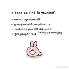 a cartoon bunny with the words, please be kind to yourself