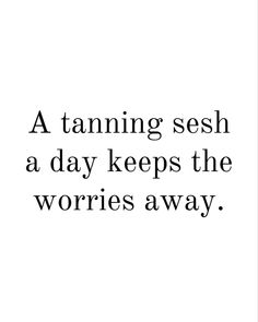 Thursday Tanning Quotes, Sunbed Shop Ideas, Christmas Tanning Quotes, Tanning Bed Quotes, Tanning Quotes Salons, Tanning Salon Aesthetic, Tanning Bed Aesthetic, Summer Tan Quotes