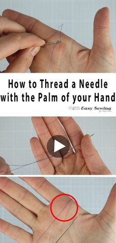 how to thread a needle with the palm of your hand - step by step instructions