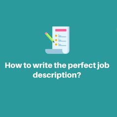 how to write the perfect job description?