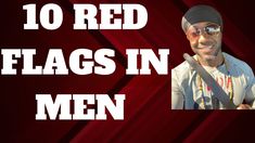 a man holding a knife with the words 10 red flags in men