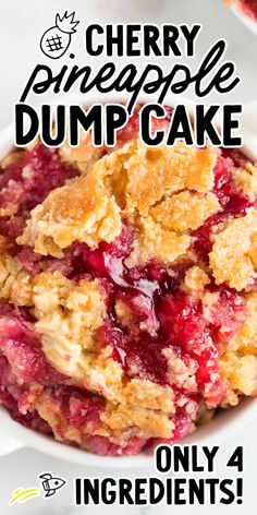 cherry crumble dump cake in a white bowl with text overlay reading cherry pineapple dump cake only 4 ingredients