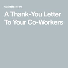 the words thank you letter to your co - workers are in white letters on a gray background