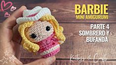 a small crocheted doll is being held up by someone's hand with the caption barbie mini amigurum part 2