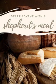 some bread and other items on a table with the words start adventure with a shepherd's meal