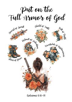 a poster with the words put on the full armor of god and an image of a woman