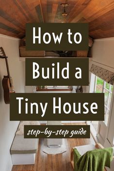 how to build a tiny house step by step guide