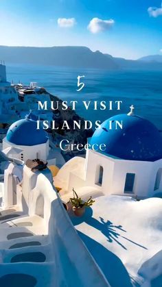 the blue domes and white buildings are featured in this postcard with text that reads must visit islands in greece