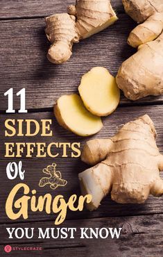 ginger on wooden table with text that reads 11 side effects of ginger you must know