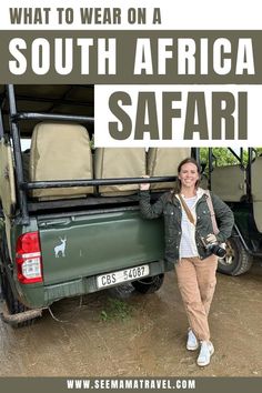 a woman standing next to a green truck with luggage on it's back and the words what to wear on a south africa safari