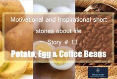 an egg and coffee beans collage with the words motivational and inspirational short stories about life story 13