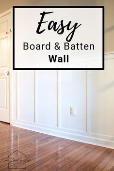 an empty room with the words easy board and batten wall above it in black