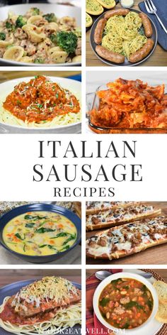 the italian sausage recipes are shown in this collage