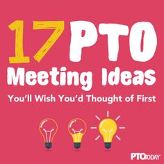 a pink background with yellow light bulbs and the words 17 pto meeting ideas you'll wish you'd thought of first