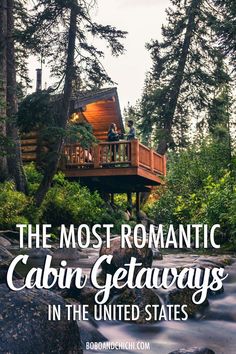 the most romantic cabin getaways in the united states