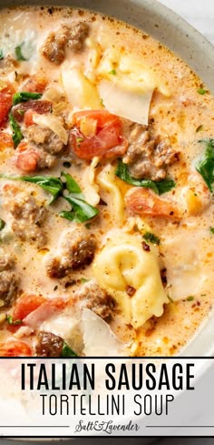 closeup of a bowl of soup with text overlay that reads italian sausage tortellini soup