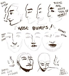 various facial expressions drawn in black and white with the words nose bumps above them,