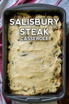 a casserole dish is shown with the words salisbury steak casserole in it