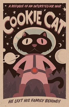 a poster that says cookie cat he left his family behind on the front and back