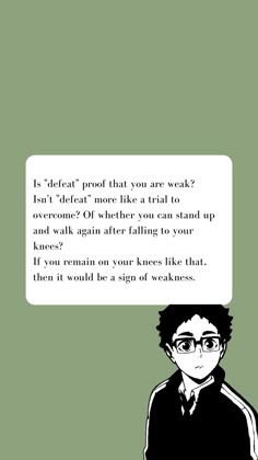 a man with glasses and a speech bubble above his head that says, is certain proof that you are weak? isn't effort more like a trial to overcome