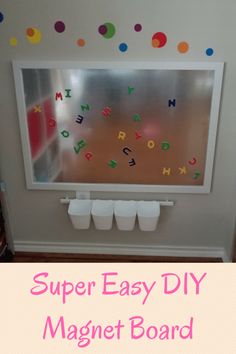 a magnetic board with letters on it and the words super easy diy magnet board