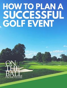 a golf course with the words how to plan a successful golf event on the front