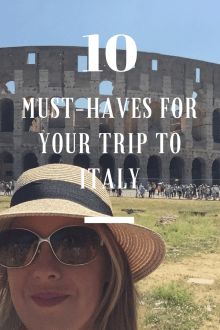 a woman wearing sunglasses and a hat with the words 10 must haves for your trip to italy