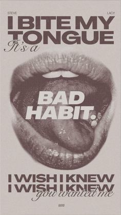 a poster with the words bad habitt and i wish i knew you to know it