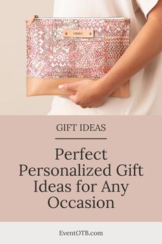 a woman holding a purse with the words gift ideas perfect personalized gift ideas for any occasion