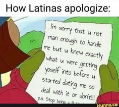 a cartoon character holding up a piece of paper with the caption how latinas apoloize