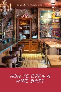 a wine bar with the words how to open a wine bar?