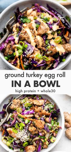 two bowls filled with chicken, cabbage and carrots next to the words ground turkey egg roll in a bowl