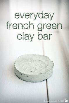 an advertisement for french green clay bar on a white surface with the words everyday french green clay bar