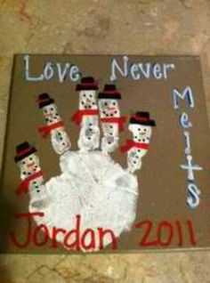 a handprint with snowmen on it that says love never melts jordan 2011