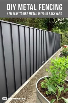 a metal fence with plants growing in it and the words diy metal fencing new way to use metal in your backyard