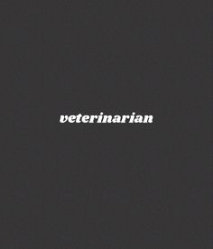 the words veterinarian written in white on a black background