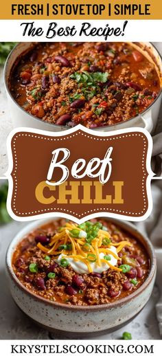 two bowls filled with beef chili and topped with sour cream on top, the text reads fresh stovetop i simple the best recipe