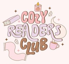 the words cozy readers club are surrounded by coffee cups and other things on a pink background